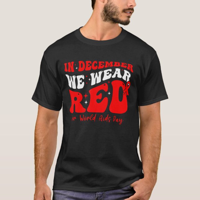 Camiseta Em Dezembro, Vestimos Vermelho Para O Dia Mundial  (Frente)