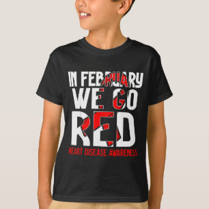 Camiseta Em Fevereiro Nós Vamos de Vermelho Conscientização