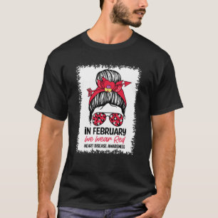 Camiseta Em fevereiro Vestimos a Doença Cardíaca Vermelha A
