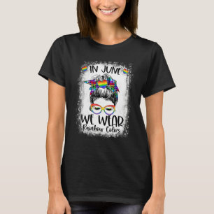 Camiseta Em Junho Usamos Cores de Arco-Íris Coque Desarruma