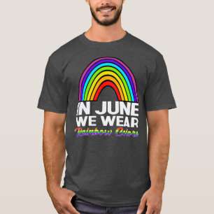 Camiseta Em junho, Vestimos o Orgulho gay do arco-íris