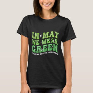 Camiseta Em maio, Vestimos Mês de Consciência Mental Verde