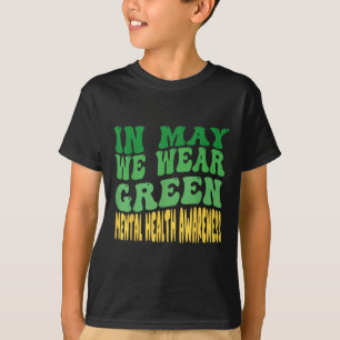 Camiseta Em maio, Vestimos Mês de Consciência Mental Verde