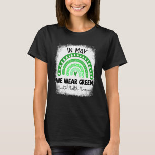 Camiseta Em maio, Vestimos o Green Bleached Mental Health A