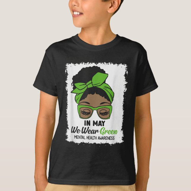 Camiseta Em maio, Vestimos o Green Messy Bun Mental Health  (Frente)
