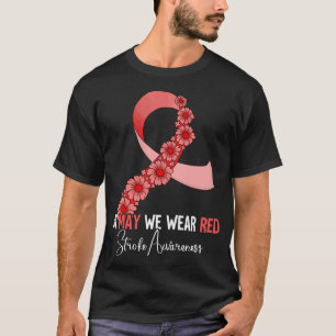 Camiseta Em maio, Vestimos o Red Stroke Awarness Mês Flower
