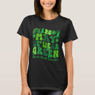 Camiseta Em maio, Vestimos Verde Consciência Mental Verde