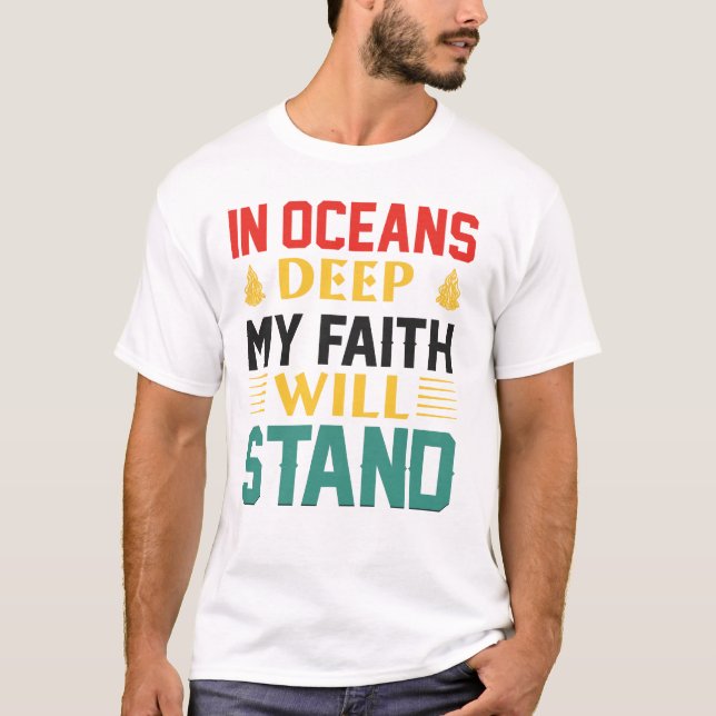 Camiseta Em Mar Profundo Minha Fé Vai Resistir (Frente)