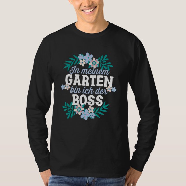 Camiseta Em Meiner Garten Caixa Ich Der Boss Gärtner Hobbyg (Frente)
