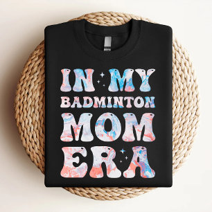Camiseta Em Meu Badminton A Mãe Era Colorida Badminton Mãe