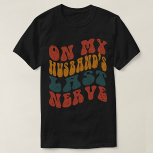Camiseta Em Meu Marido Último Nervo