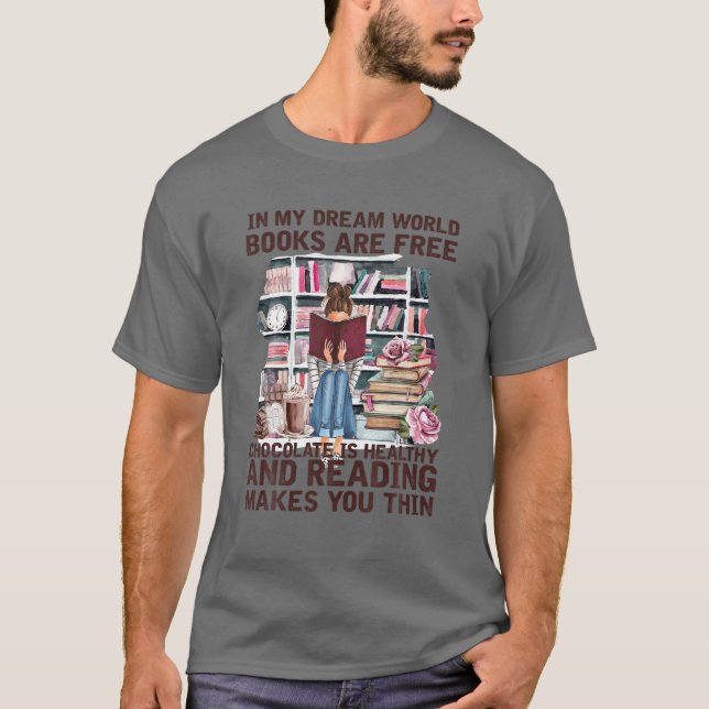 Camiseta Em Meu Sonho Os Livros Estão O Chocolate Gratuito  (Frente)