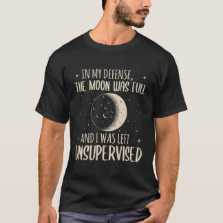 Camiseta Em Minha Defesa A Lua Era Cheio E Eu Ficava Uns