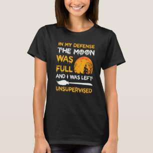 Camiseta Em Minha Defesa A Lua Era Cheio E Eu Ficava Uns