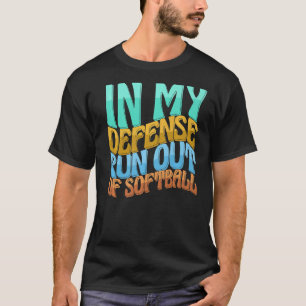 Camiseta Em Minha Defesa, Acabam-Se As Mulheres Engraçadas