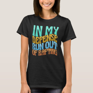 Camiseta Em Minha Defesa, Acabou-Se De Rafar O Amor Das Mul