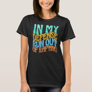 Camiseta Em Minha Defesa, Acabou-Se De Rafar O Amor Das Mul