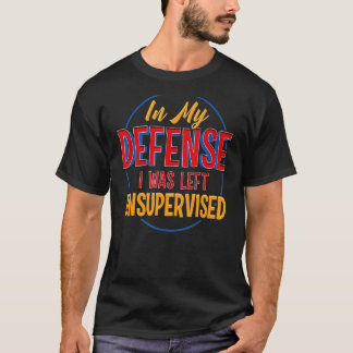 Camiseta Em minha defesa, eu fiquei sem supervisão