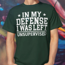 Em Minha Defesa, Eu Fiquei Sem Supervisão Sarcasmo