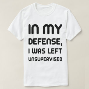 Camiseta Em minha defesa, eu fui deixado o T não