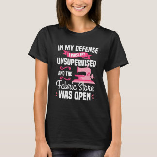Camiseta Em Minha Defesa Eu Fui Deixado Sem Supervisão E A