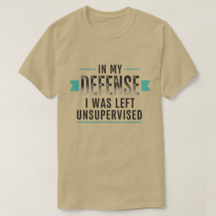 Camiseta em Minha Defesa Eu Fui Deixado Sem Supervisão Engr