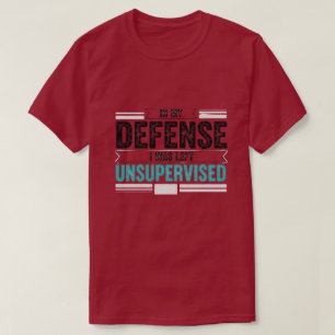 Camiseta em Minha Defesa Eu Fui Deixado Sem Supervisão Engr