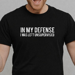 Camiseta Em Minha Defesa Eu Fui Deixado Sem Supervisão Engr