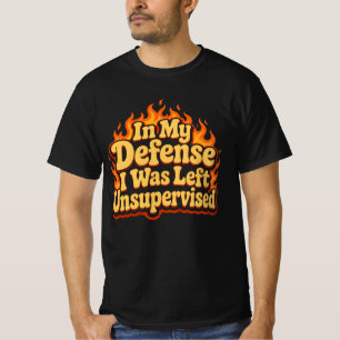 Camiseta Em Minha Defesa Eu Fui Deixado Sem Supervisão Flam