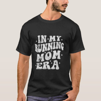 Camiseta Em Minha Época Da Mãe Engraçada, Mãe Correndo Mão
