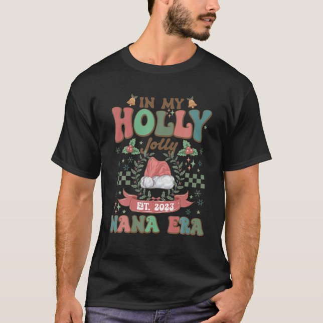 Camiseta Em Minha Holly Jolly Nana Era Retro Groovy 70s Xma (Frente)