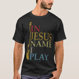Camiseta Em Nome de Jesus Eu Toço Guitarra