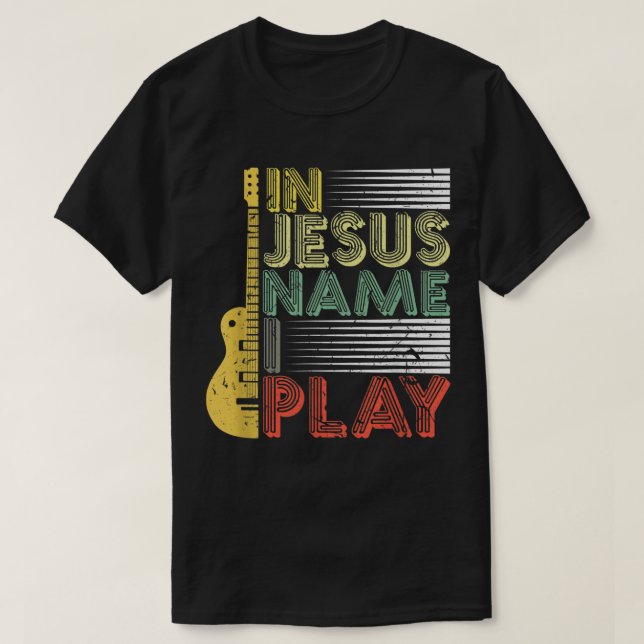 Camiseta Em nome de Jesus, eu toco guitarra, música cristã (Frente do Design)