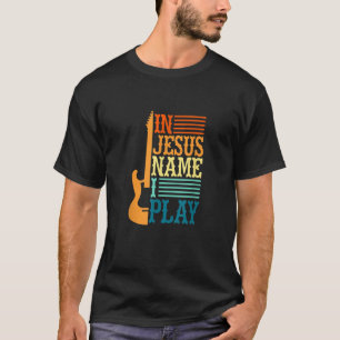 Camiseta Em Nome De Jesus Eu Toco Guitarra, Violão Cristão