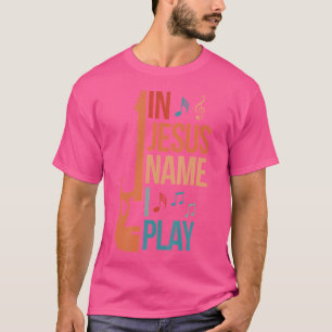 Camiseta Em Nome De Jesus Eu Toco Guitarra, Violão Cristão