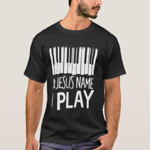Camiseta Em nome de Jesus, eu toco piano player música cris