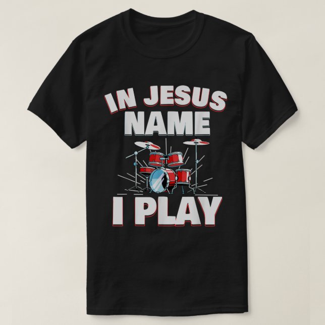 Camiseta Em nome de Jesus, eu toco tambores musicais da igr (Frente do Design)