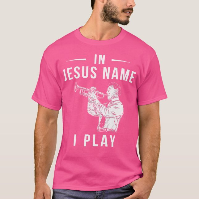 Camiseta Em Nome de Jesus Eu Toço Trombeta (Frente)