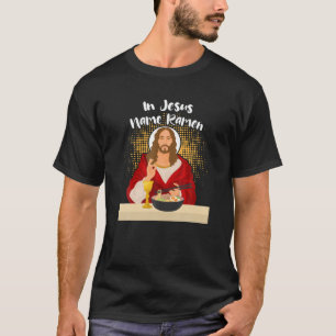Camiseta Em nome de Jesus, Ramen Engraçado Comida japonês c