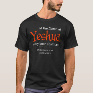 Camiseta Em nome de Yeshua, cada joelho deve arco -