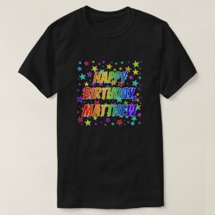 Camiseta Em Nome "MATTHEW", Diversão "FELIZ ANIVERSÁRIO"