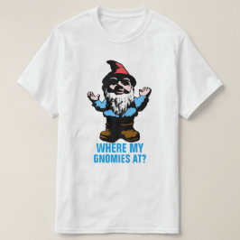 Camiseta Em onde meu Gnomies