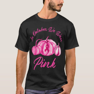 Camiseta Em Outubro Estávamos Com Cancer De Mama De Abóbora