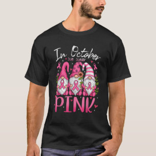 Camiseta Em Outubro Nós Usamos Fitas Rosa Gnomos Mulheres S