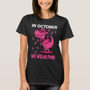 Camiseta Em Outubro Usamos Rosa Dinossauro Rex Crianças Men