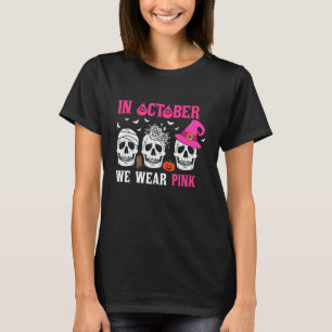 Camiseta Em outubro, Vestimos A Bruxa Rosa De Halloween Ske