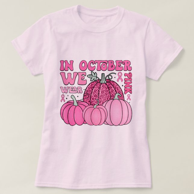 Camiseta Em outubro, Vestimos a consciência cor-de-rosa do  (Frente do Design)
