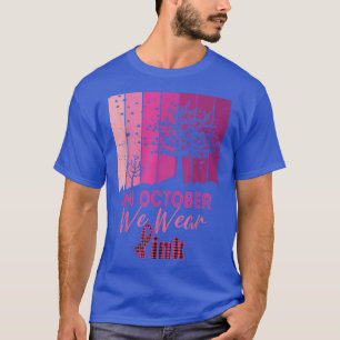 Camiseta Em outubro, Vestimos a consciência cor-de-rosa do