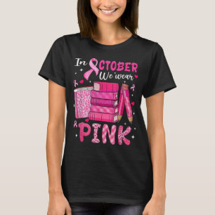 Camiseta Em outubro, Vestimos a consciência cor-de-rosa do