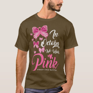 Camiseta Em outubro, Vestimos a consciência cor-de-rosa sob